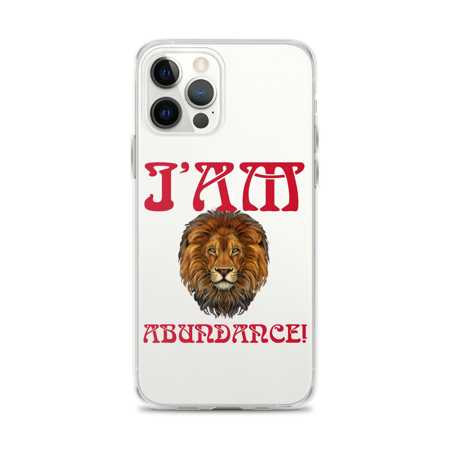 “I’AM ABUNDANCE!”Clear Case for iPhone® W/Red Font