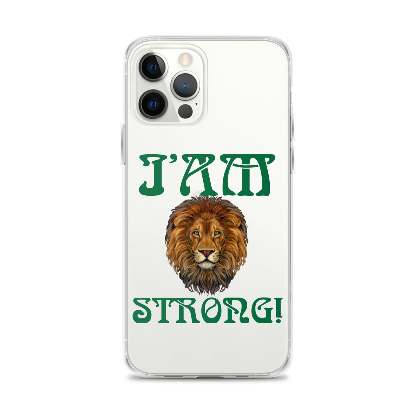 “I’AM STRONG!”Clear Case for iPhone® W/Green Font