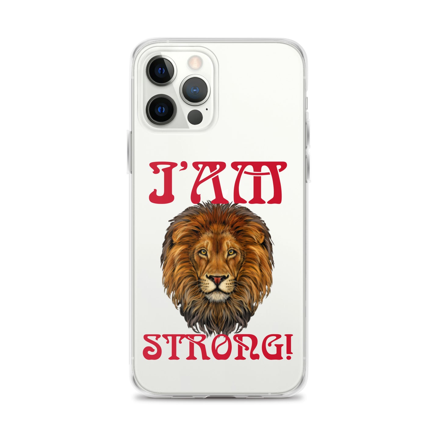 “I’AM STRONG!”Clear Case for iPhone® W/Red Font