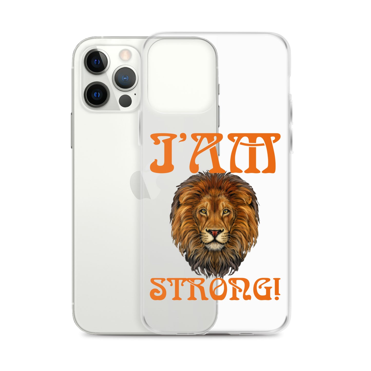 “I’AM STRONG!”Clear Case for iPhone® W/Orange Font