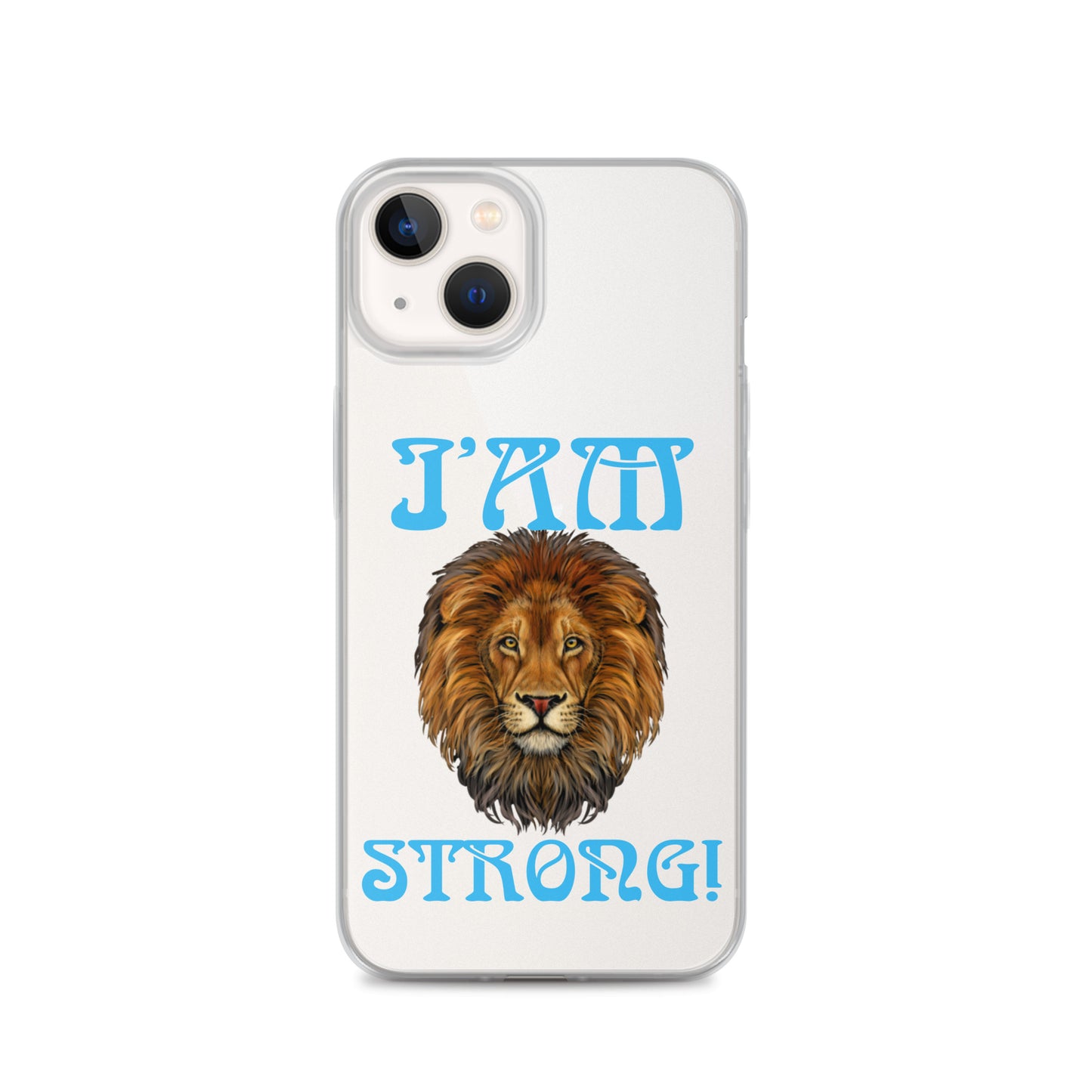 “I’AM STRONG!”Clear Case for iPhone® W/SkyBlue Font