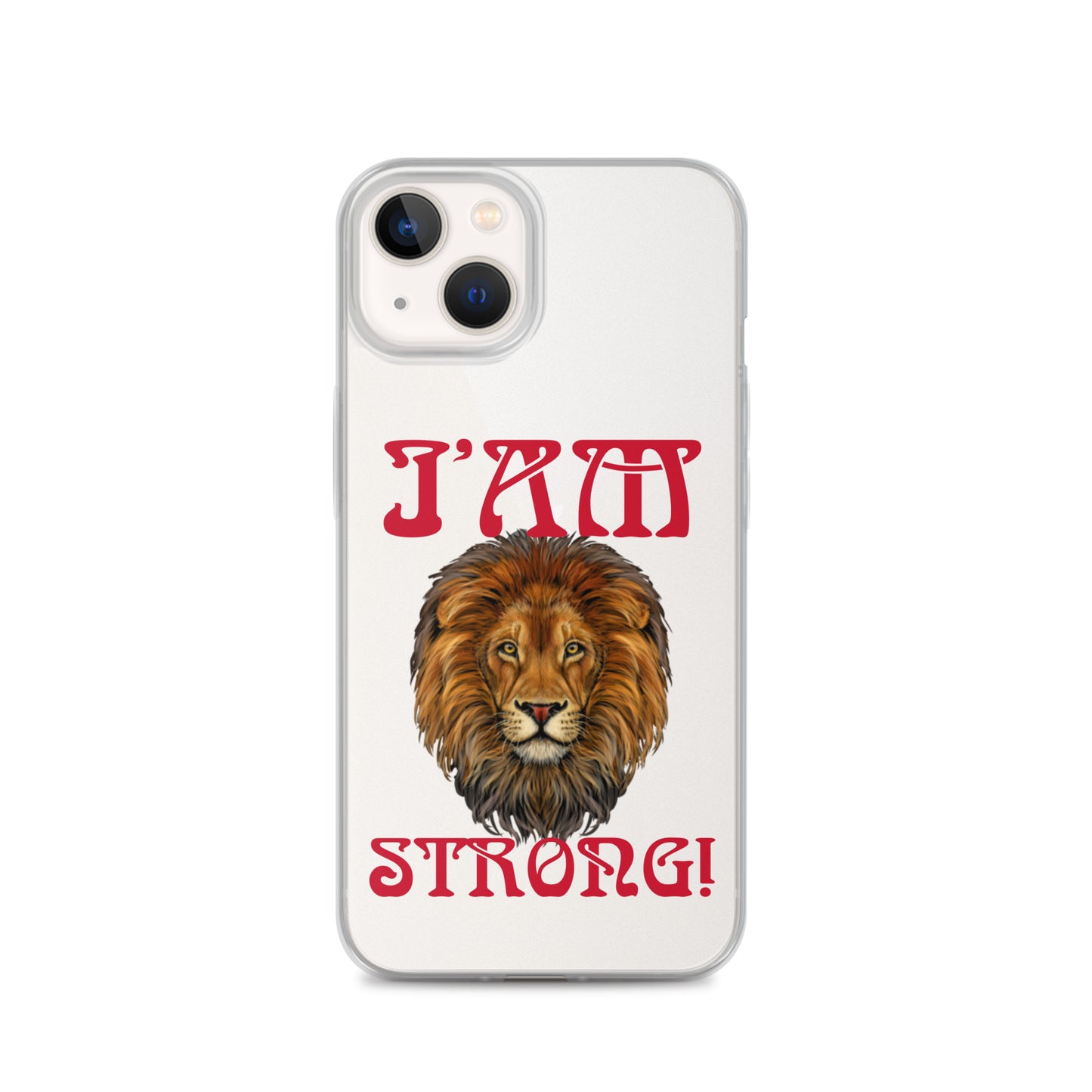 “I’AM STRONG!”Clear Case for iPhone® W/Red Font