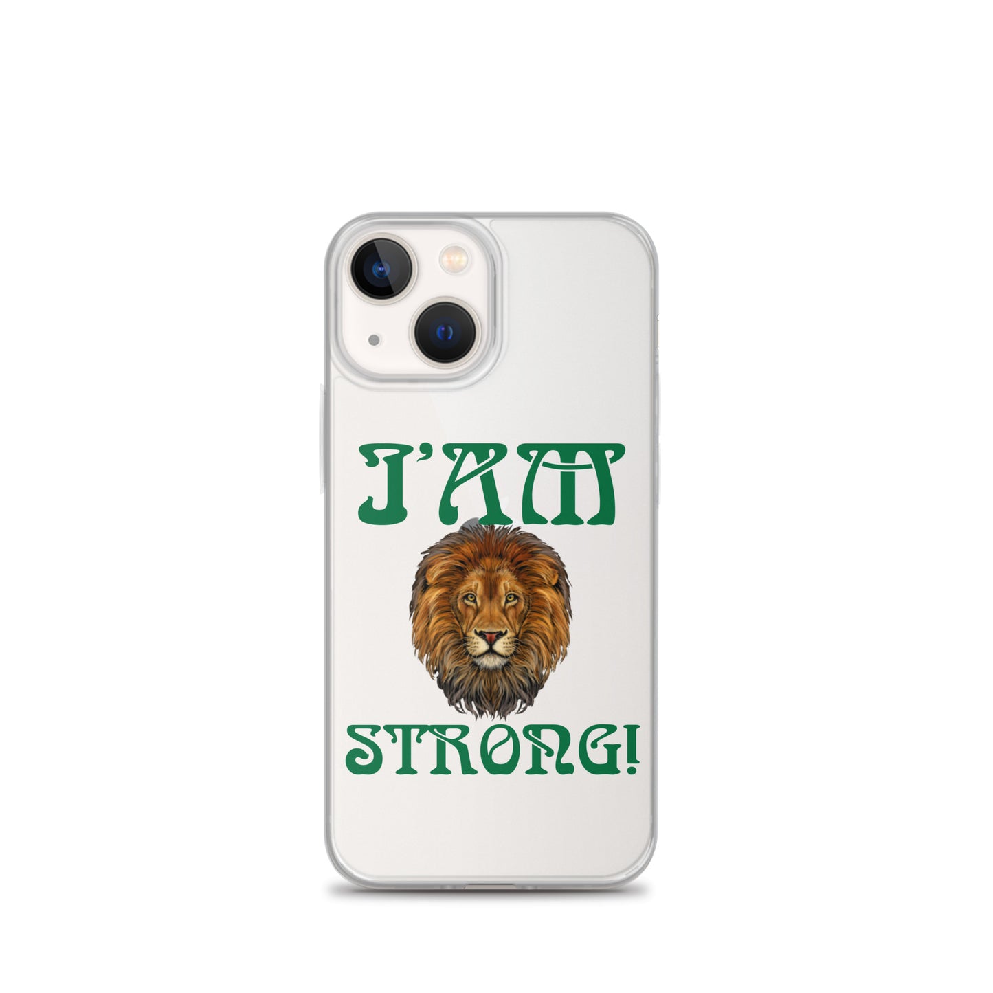 “I’AM STRONG!”Clear Case for iPhone® W/Green Font