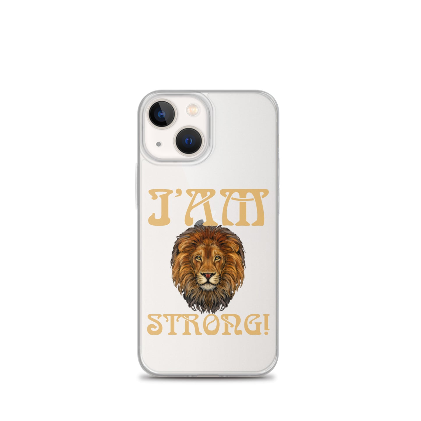 “I’AM STRONG!”Clear Case for iPhone® W/Fawn Font