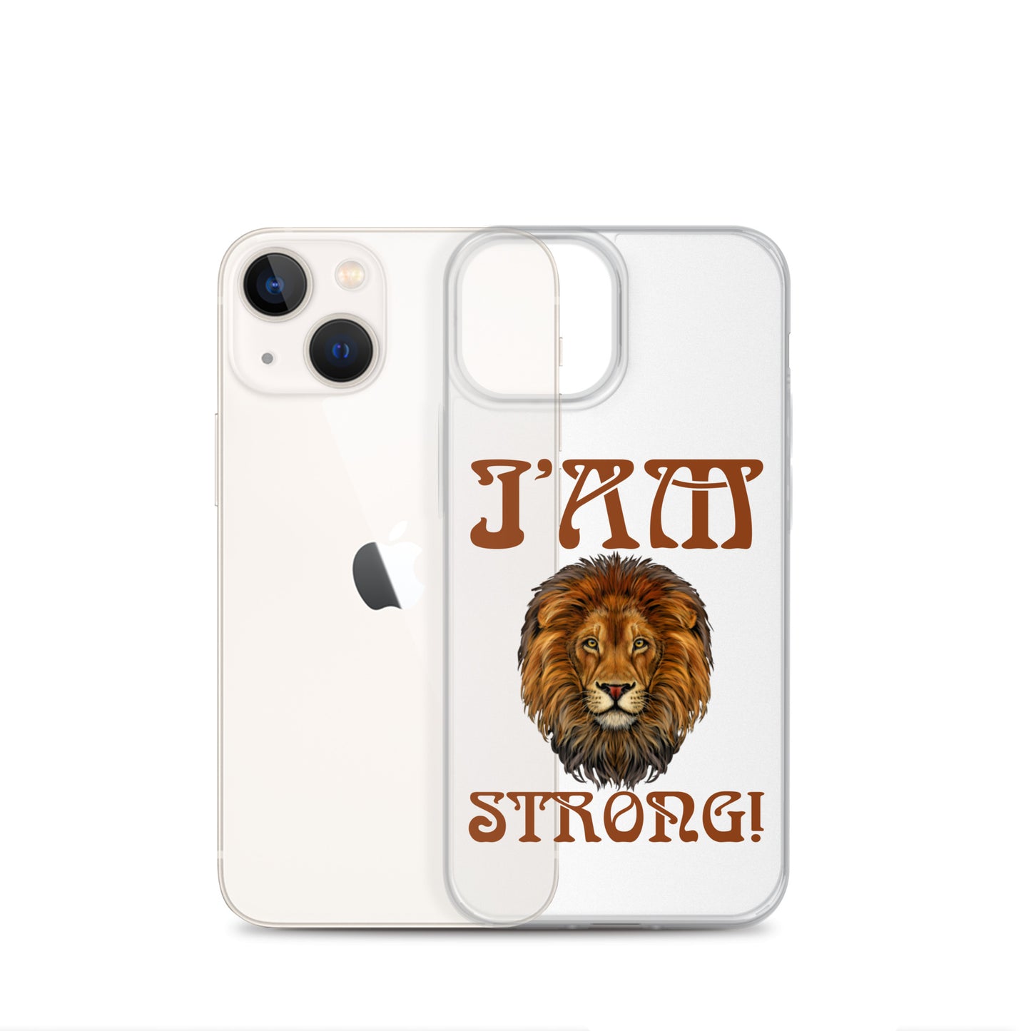 “I’AM STRONG!”Clear Case for iPhone® W/Brown Font