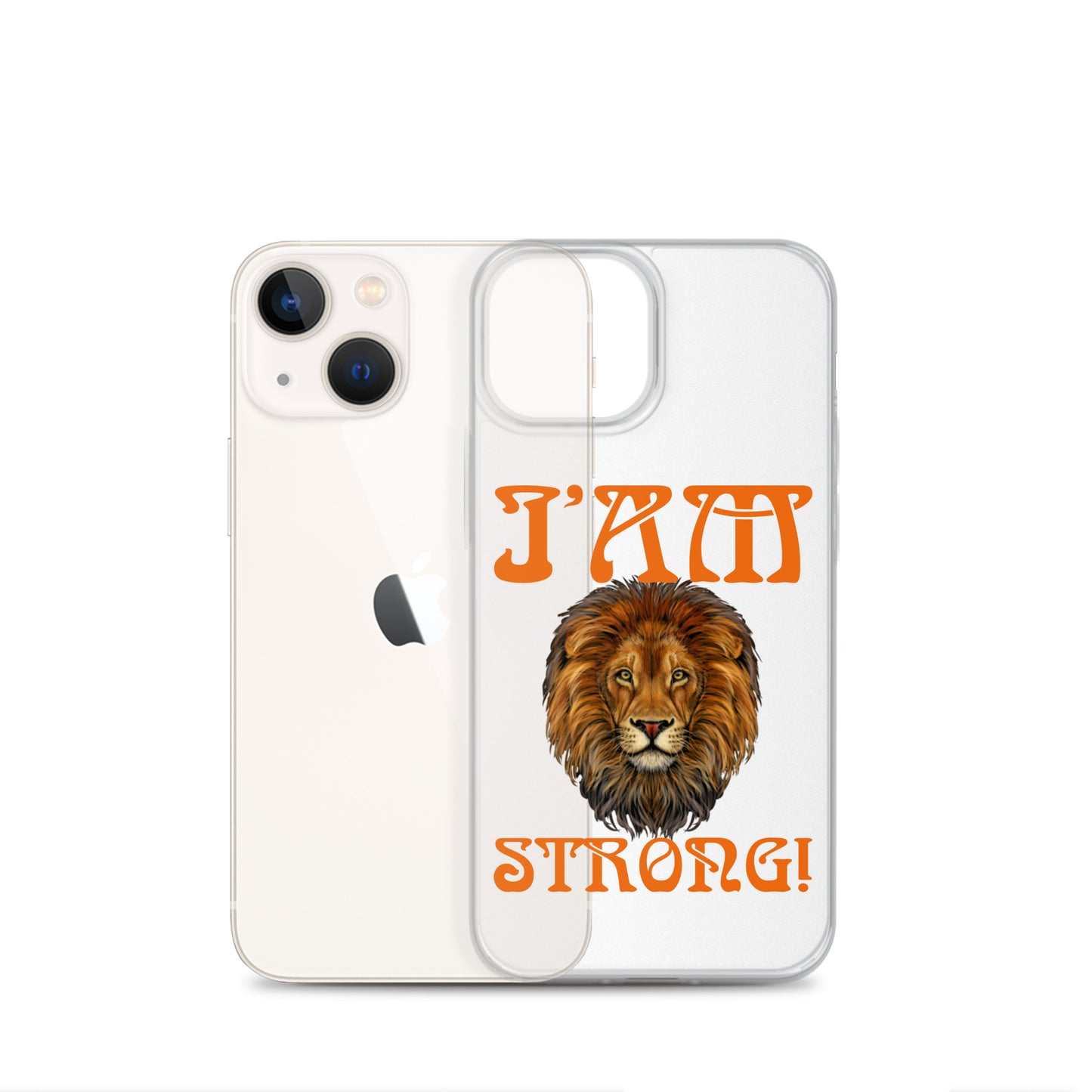 “I’AM STRONG!”Clear Case for iPhone® W/Orange Font