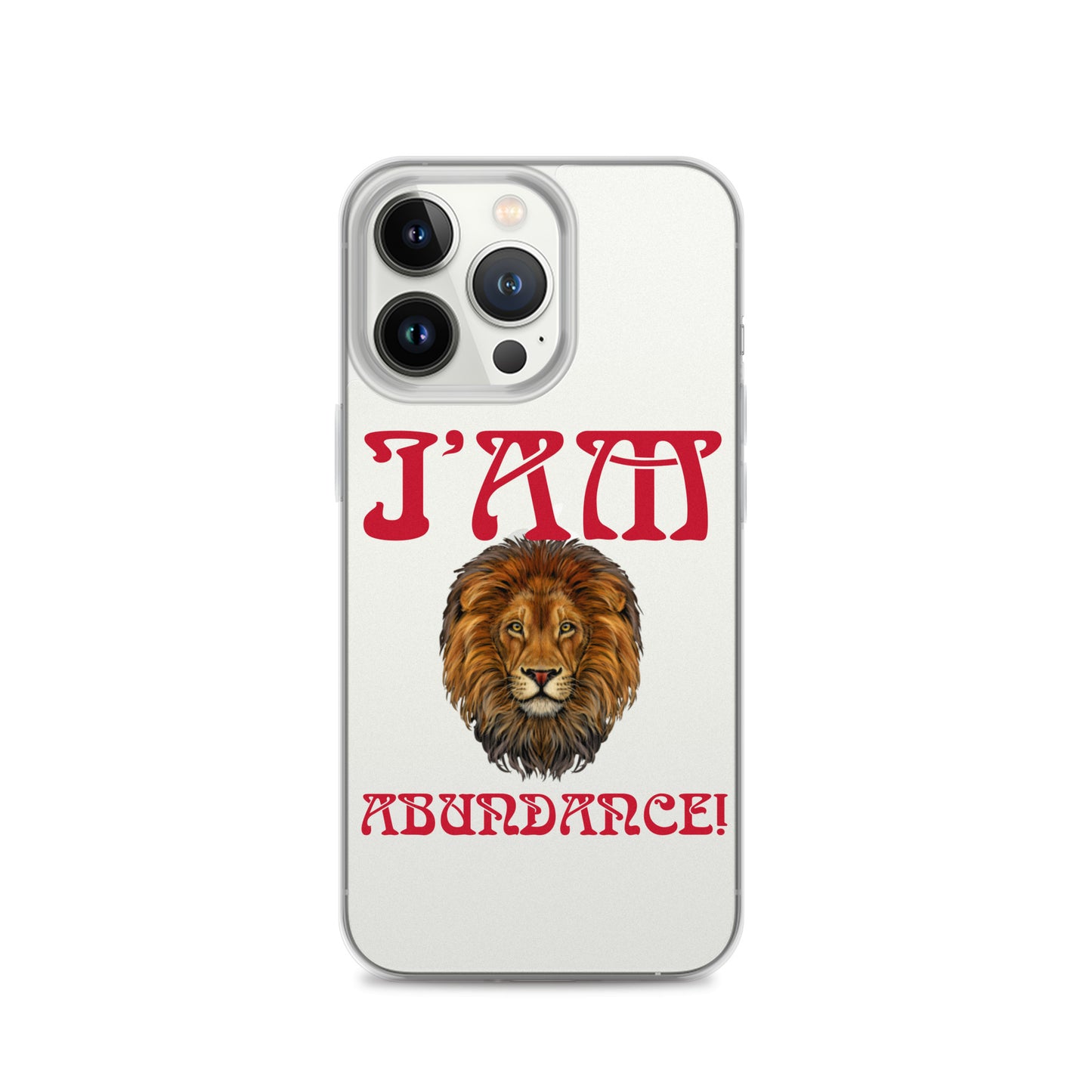 “I’AM ABUNDANCE!”Clear Case for iPhone® W/Red Font