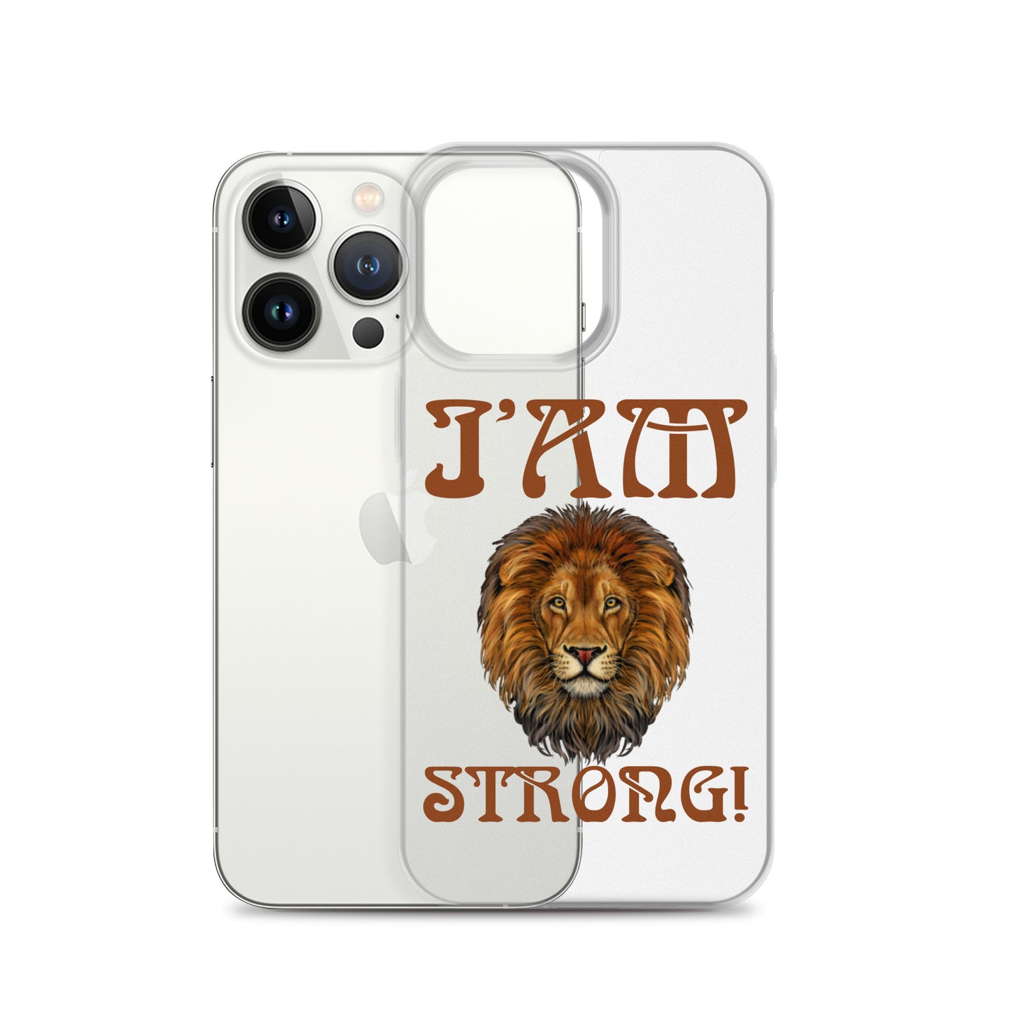 “I’AM STRONG!”Clear Case for iPhone® W/Brown Font