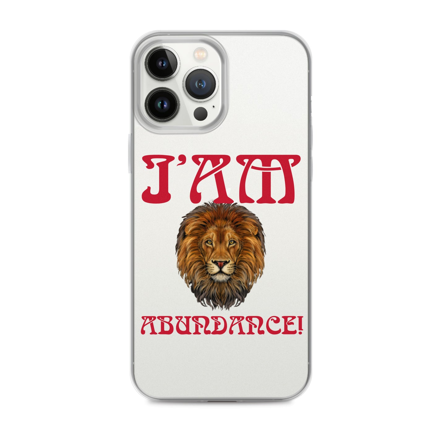 “I’AM ABUNDANCE!”Clear Case for iPhone® W/Red Font