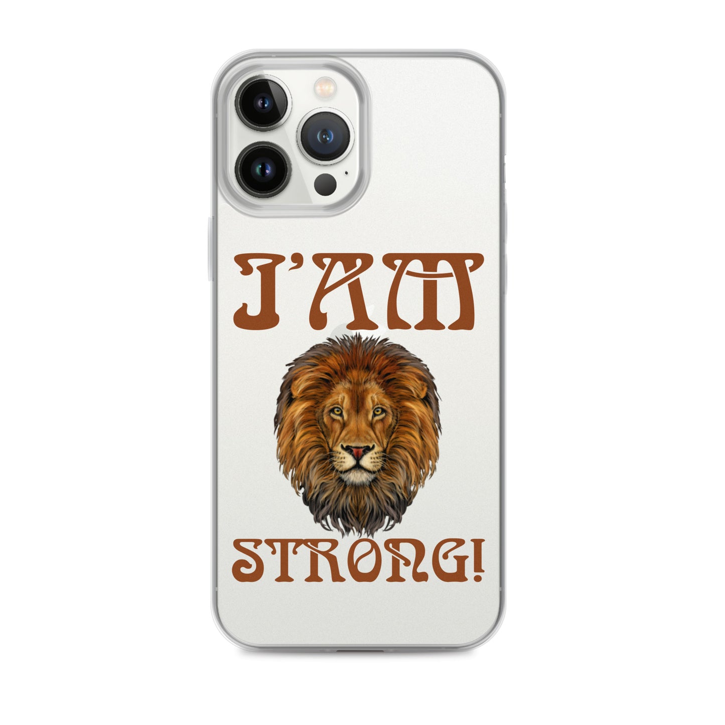 “I’AM STRONG!”Clear Case for iPhone® W/Brown Font