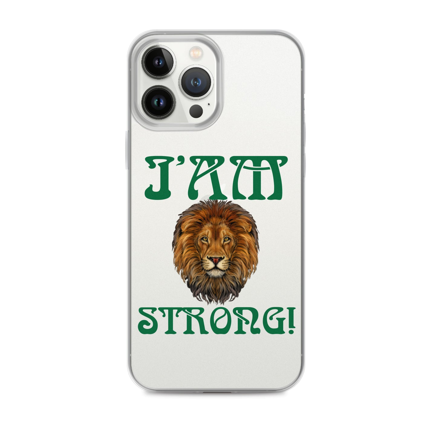 “I’AM STRONG!”Clear Case for iPhone® W/Green Font