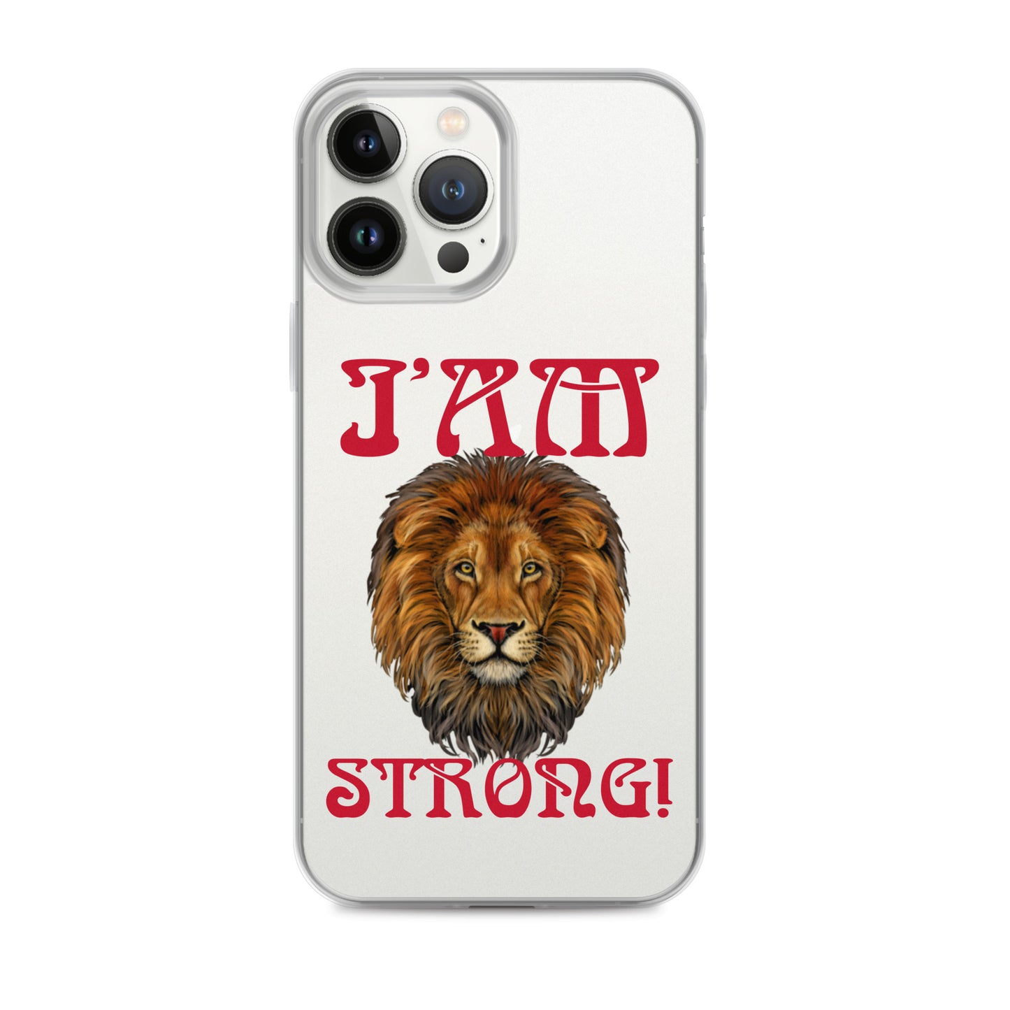 “I’AM STRONG!”Clear Case for iPhone® W/Red Font