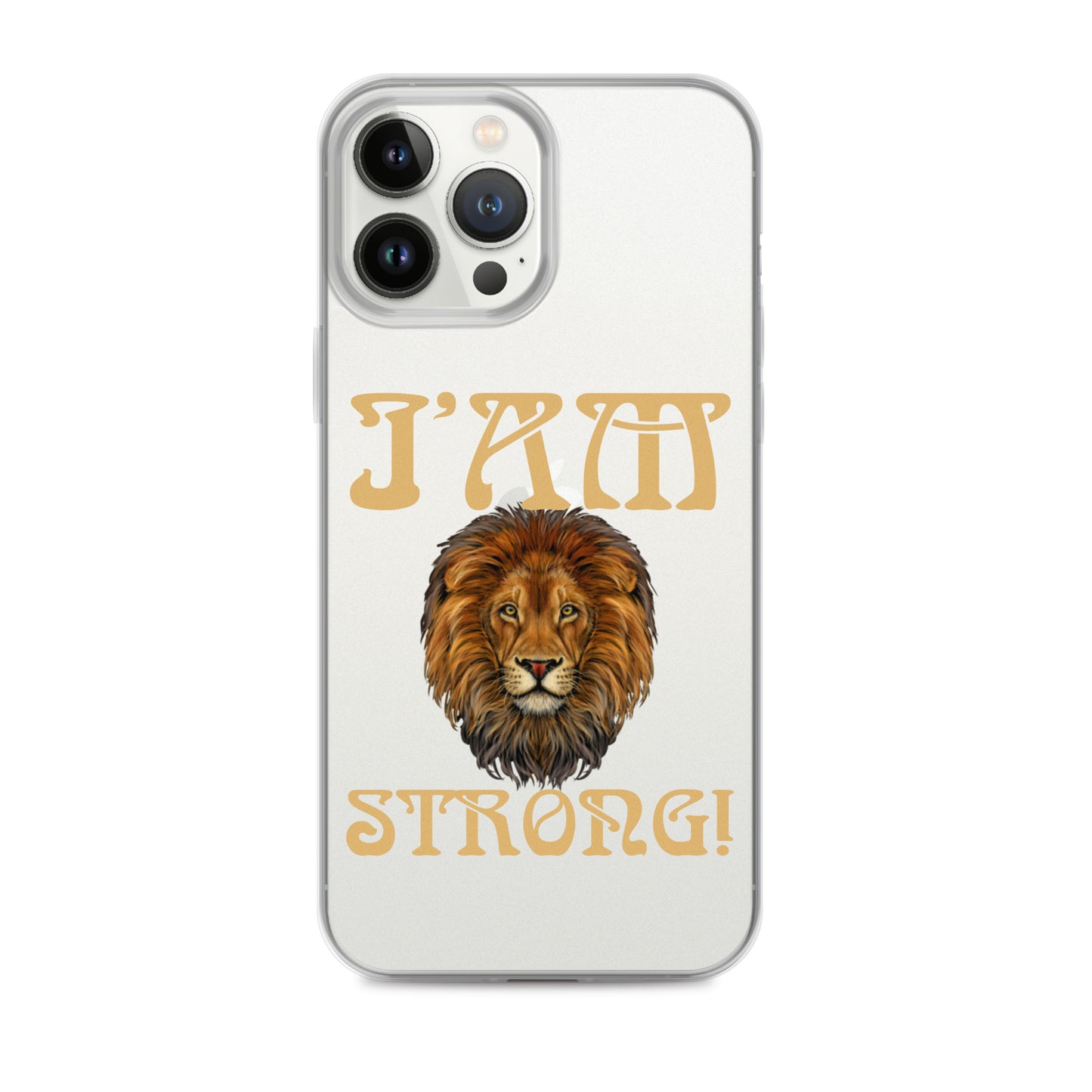 “I’AM STRONG!”Clear Case for iPhone® W/Fawn Font