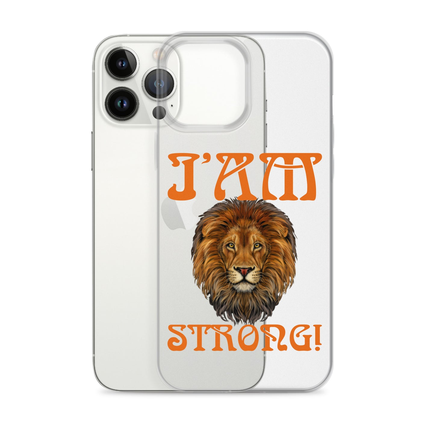 “I’AM STRONG!”Clear Case for iPhone® W/Orange Font