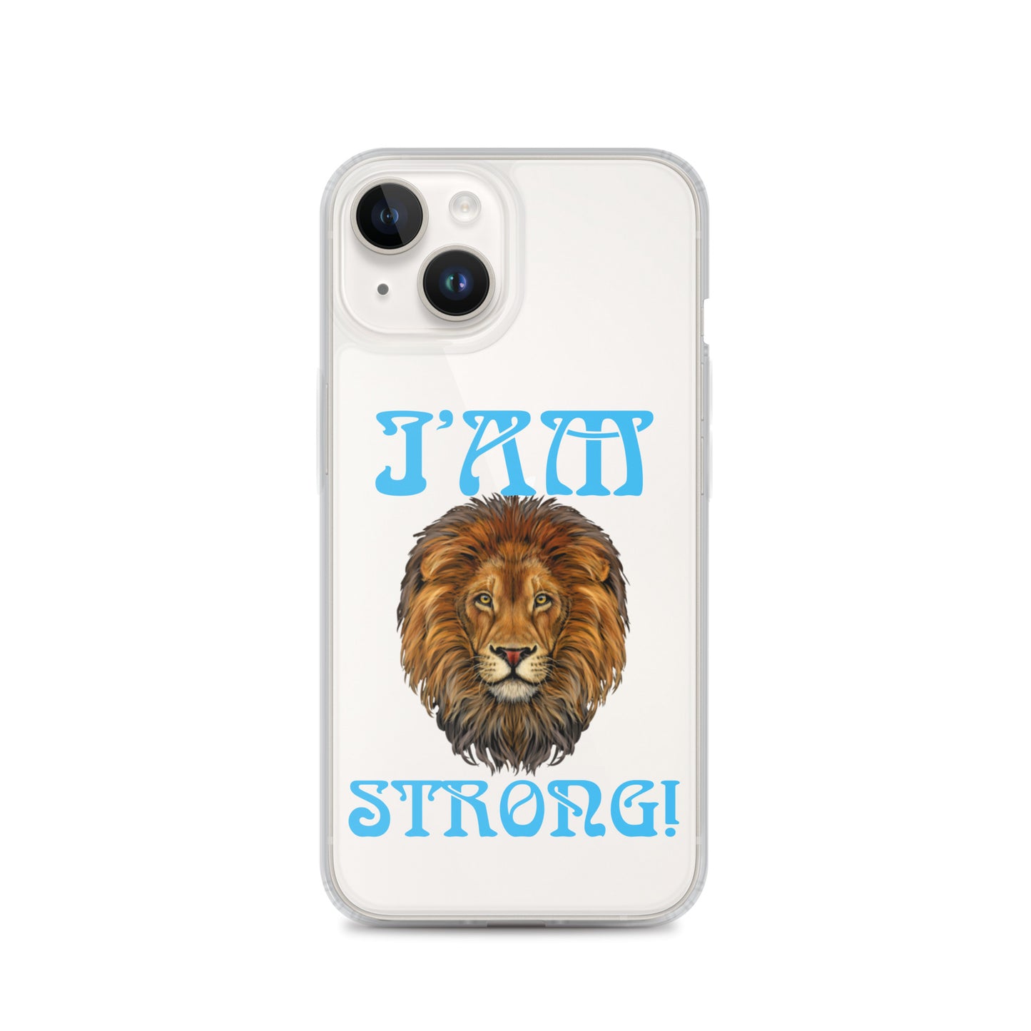 “I’AM STRONG!”Clear Case for iPhone® W/SkyBlue Font