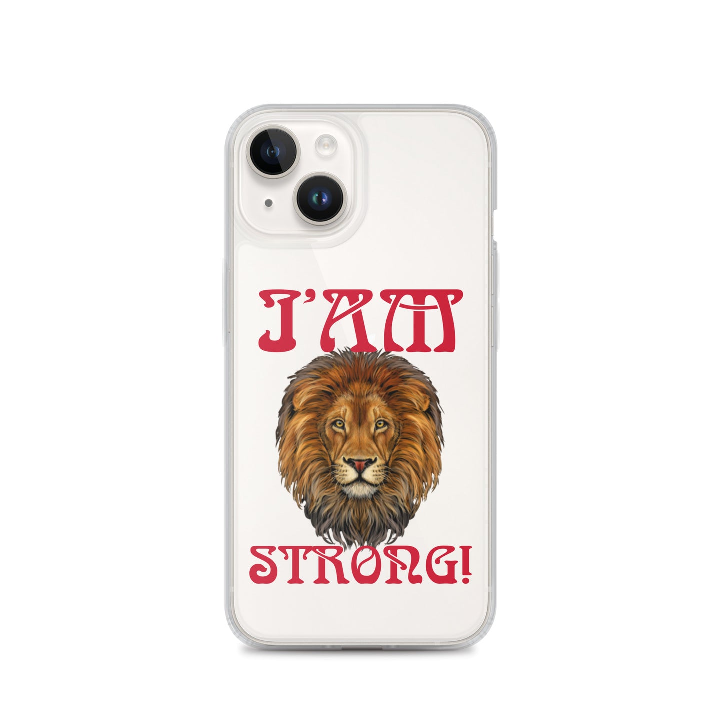 “I’AM STRONG!”Clear Case for iPhone® W/Red Font