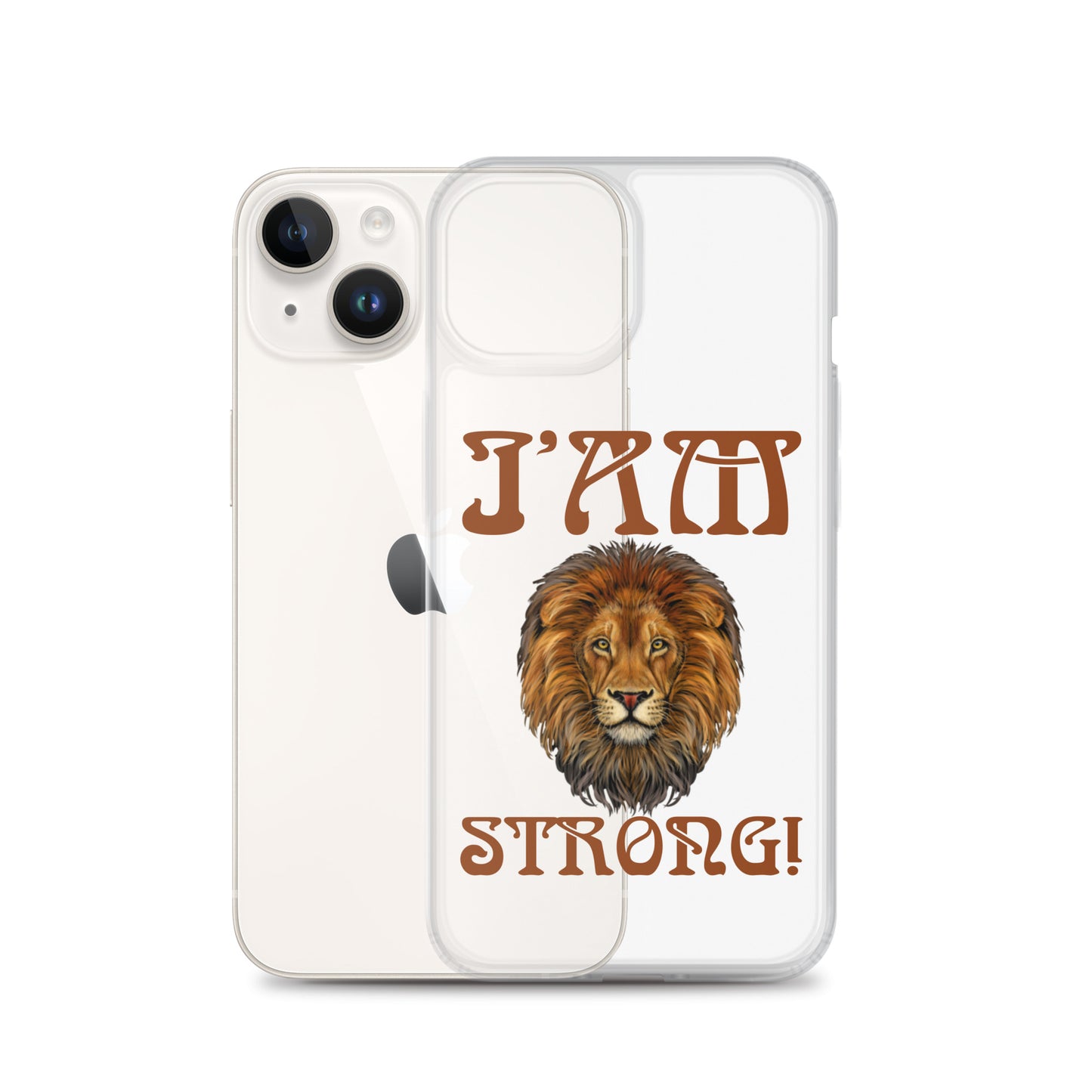 “I’AM STRONG!”Clear Case for iPhone® W/Brown Font