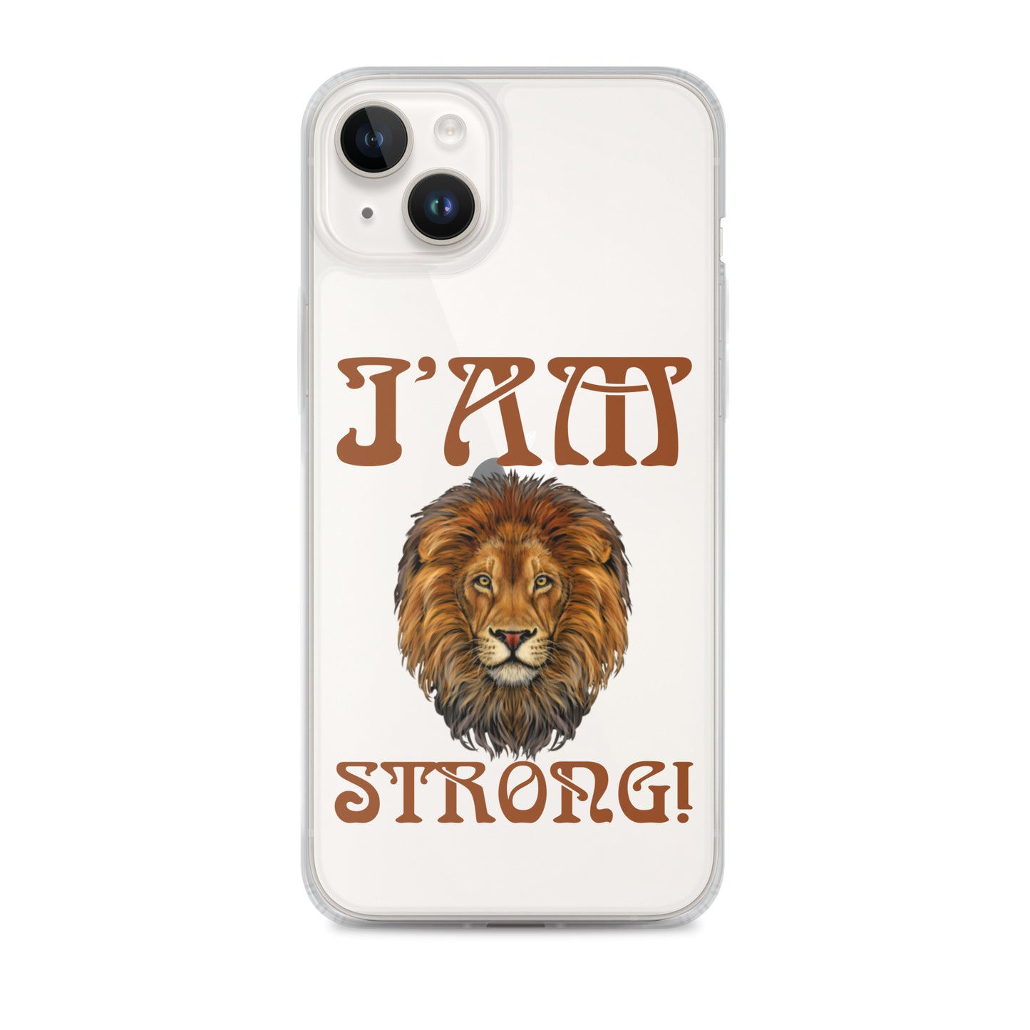 “I’AM STRONG!”Clear Case for iPhone® W/Brown Font