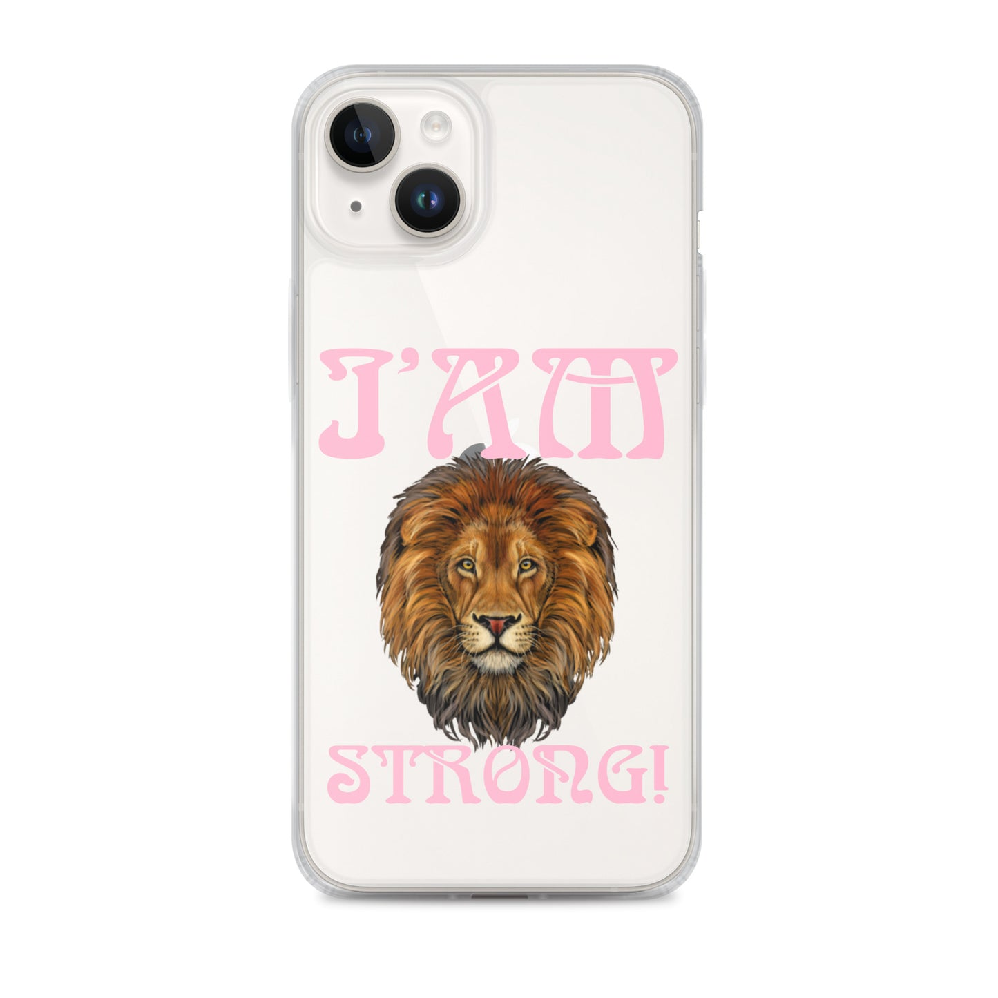 “I’AM STRONG!”Clear Case for iPhone® W/Cotton Candy Font