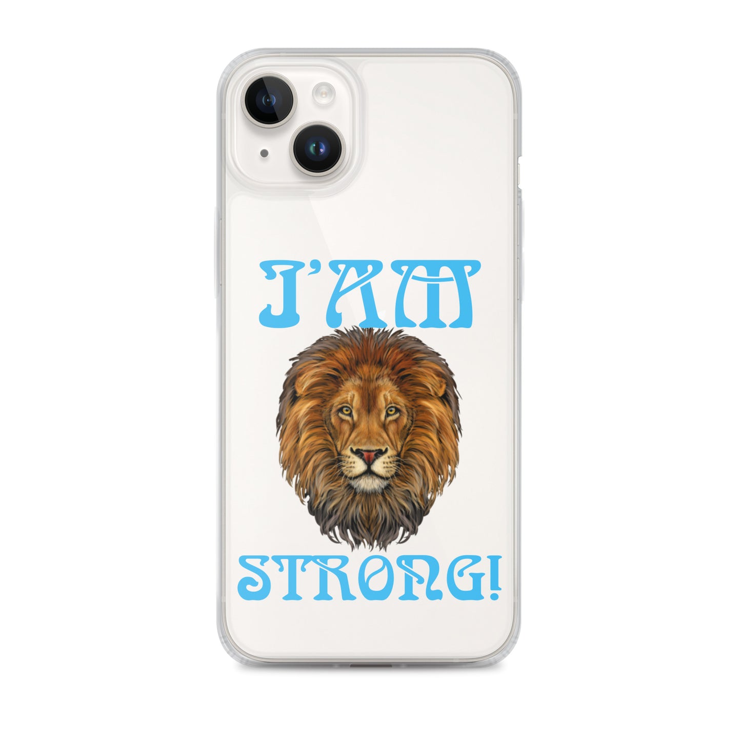 “I’AM STRONG!”Clear Case for iPhone® W/SkyBlue Font