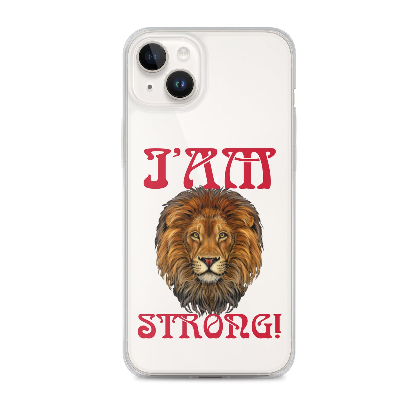 “I’AM STRONG!”Clear Case for iPhone® W/Red Font