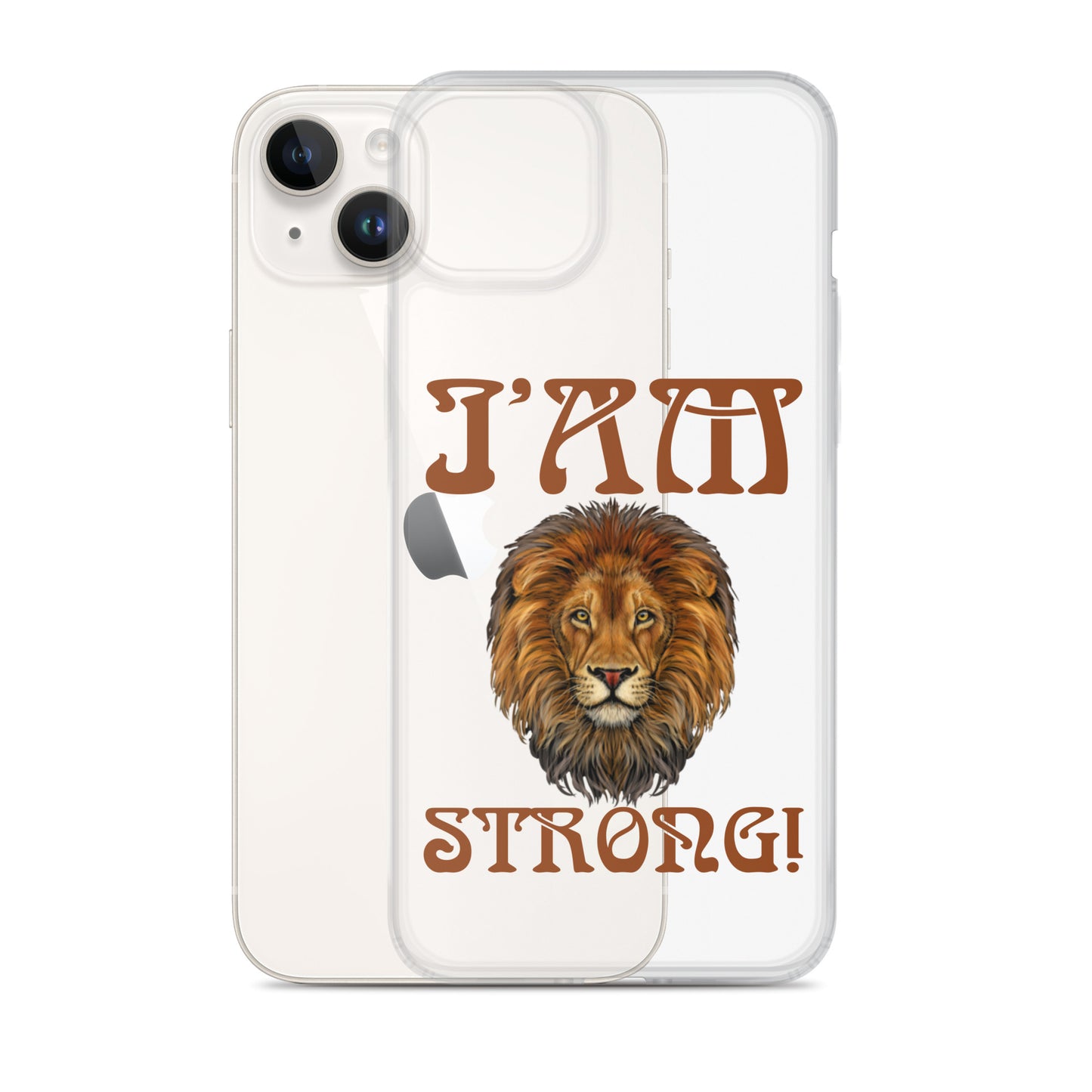 “I’AM STRONG!”Clear Case for iPhone® W/Brown Font