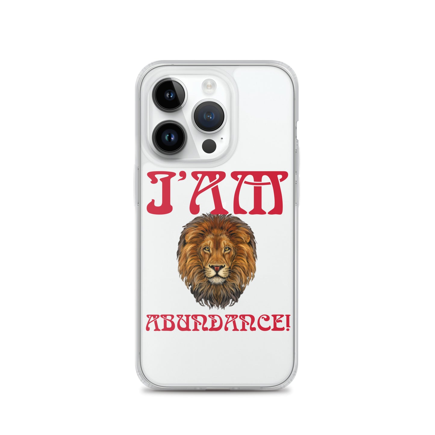 “I’AM ABUNDANCE!”Clear Case for iPhone® W/Red Font