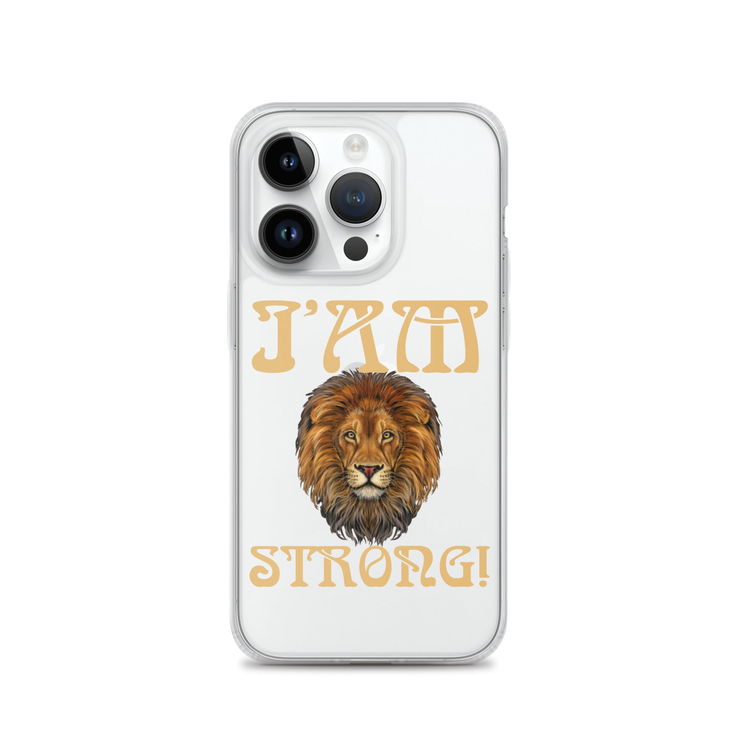 “I’AM STRONG!”Clear Case for iPhone® W/Fawn Font