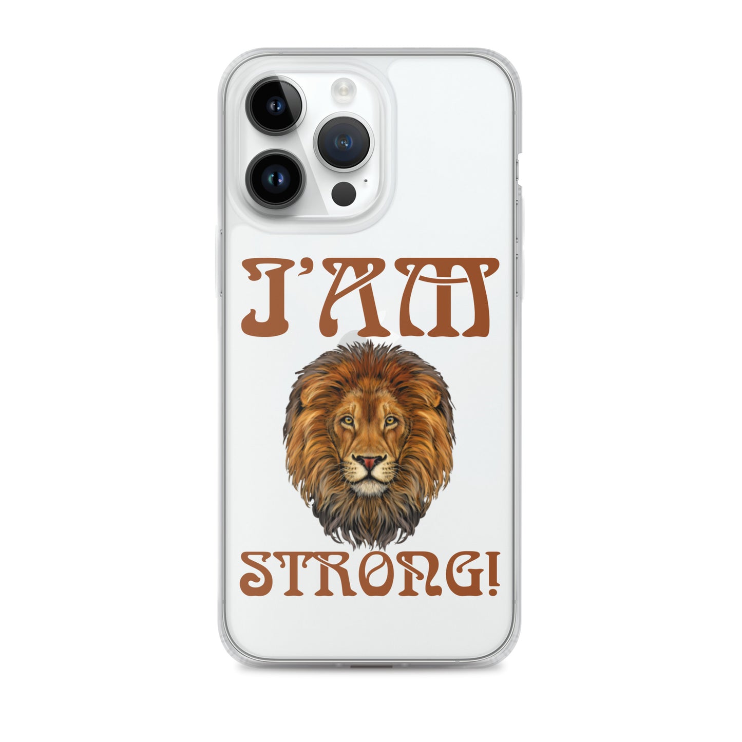 “I’AM STRONG!”Clear Case for iPhone® W/Brown Font