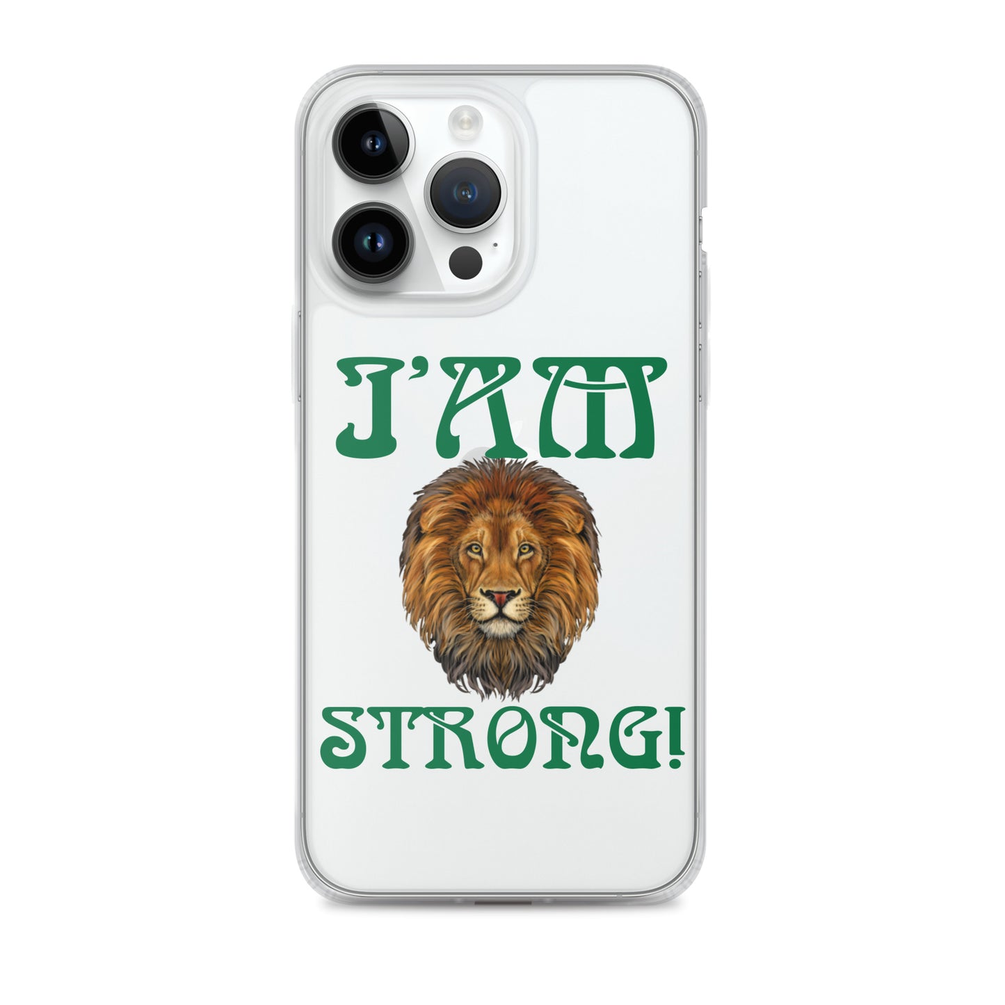 “I’AM STRONG!”Clear Case for iPhone® W/Green Font