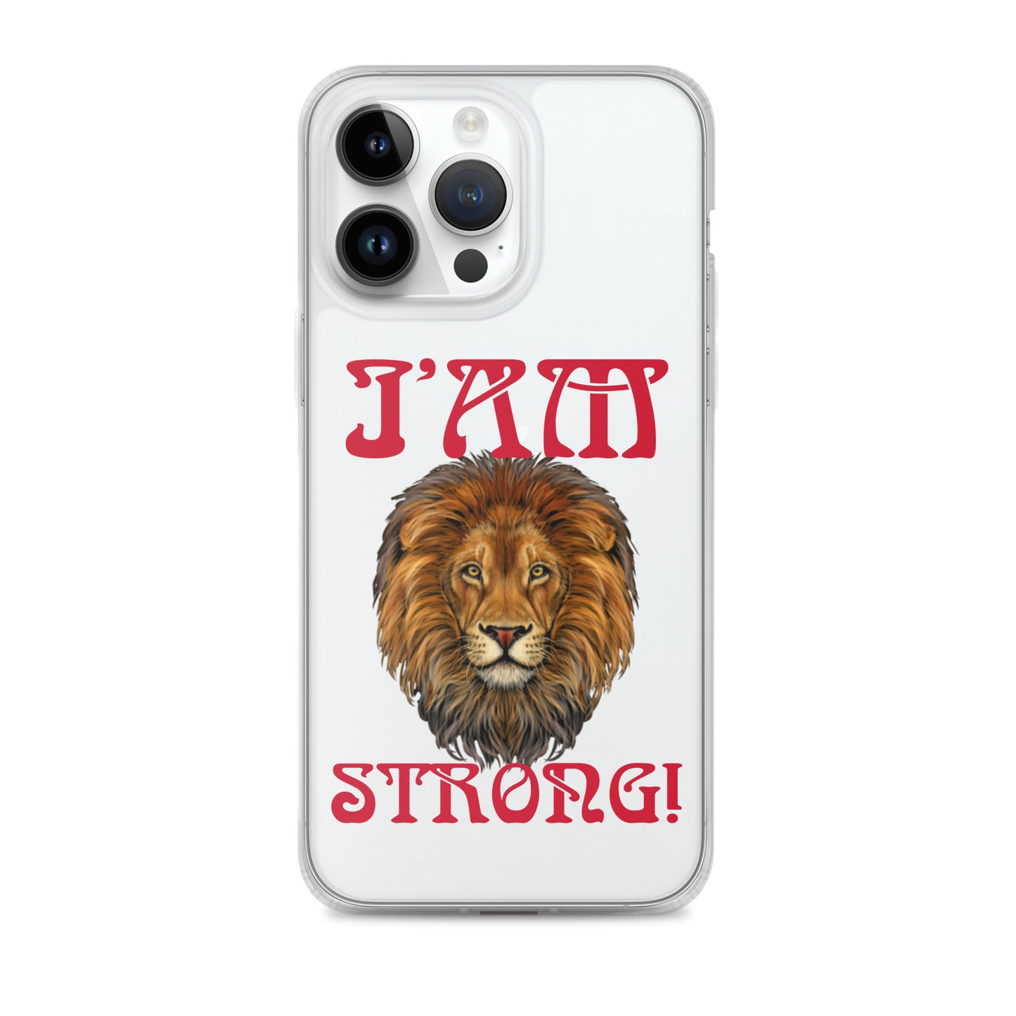 “I’AM STRONG!”Clear Case for iPhone® W/Red Font