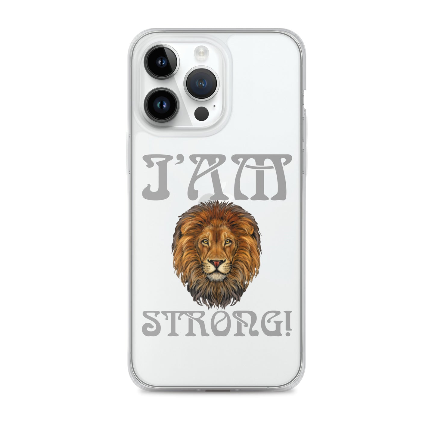 “I’AM STRONG!”Clear Case for iPhone® W/Grey Font