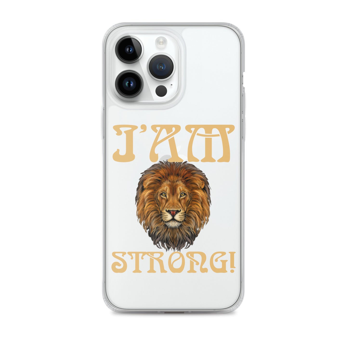 “I’AM STRONG!”Clear Case for iPhone® W/Fawn Font