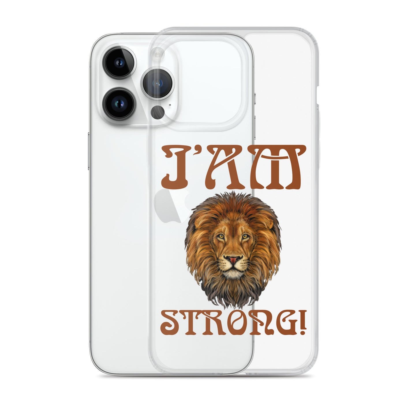 “I’AM STRONG!”Clear Case for iPhone® W/Brown Font