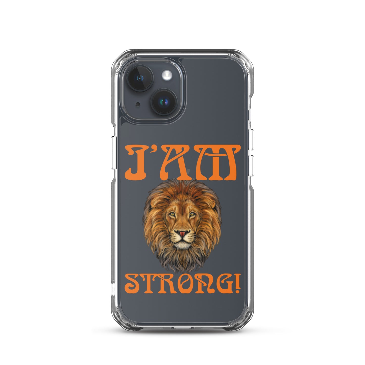 “I’AM STRONG!”Clear Case for iPhone® W/Orange Font