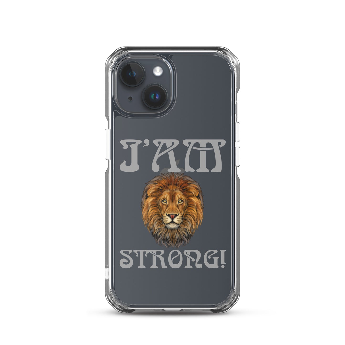 “I’AM STRONG!”Clear Case for iPhone® W/Grey Font