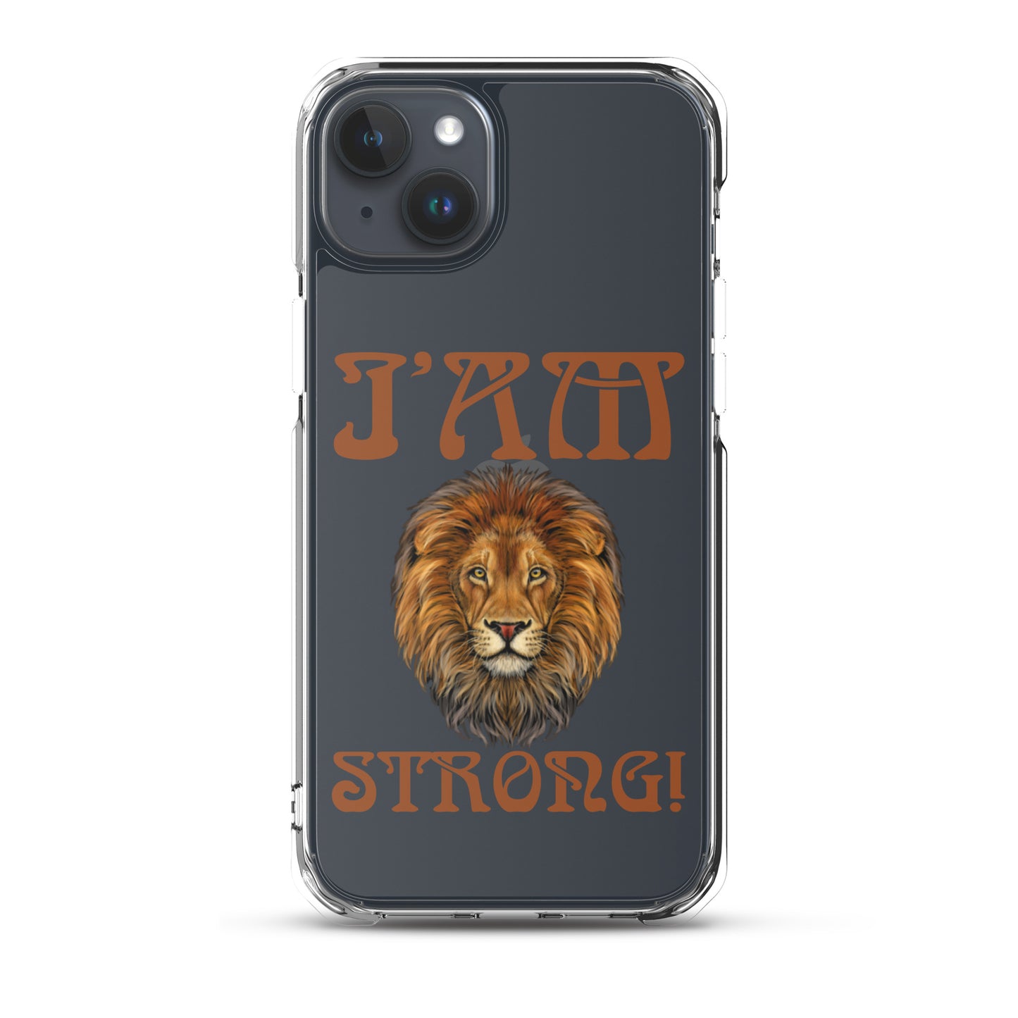 “I’AM STRONG!”Clear Case for iPhone® W/Brown Font