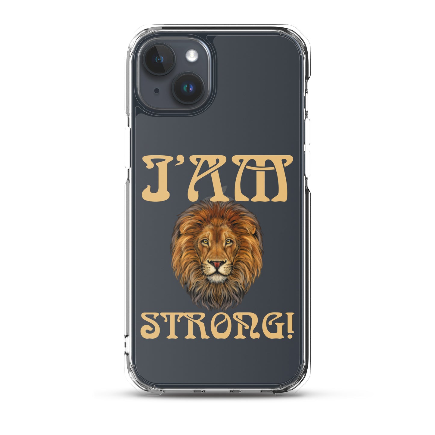 “I’AM STRONG!”Clear Case for iPhone® W/Fawn Font