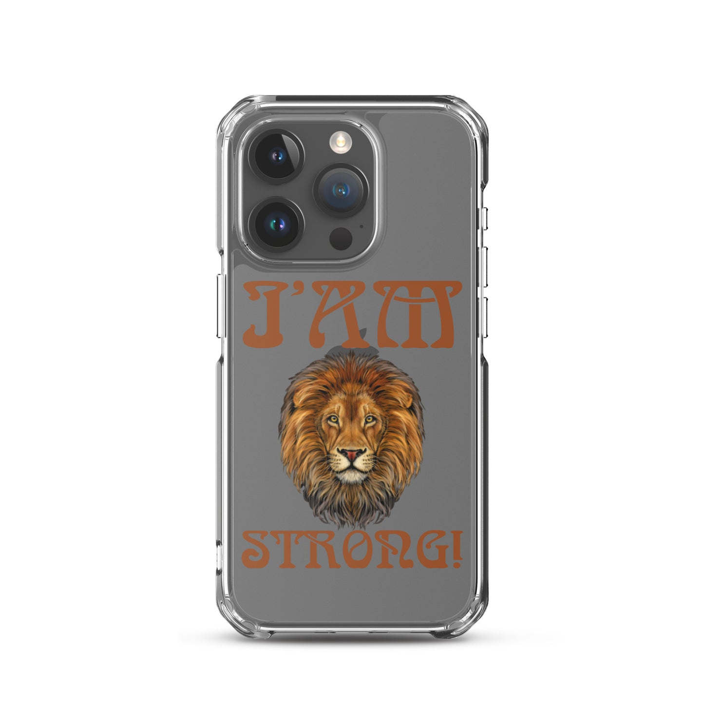 “I’AM STRONG!”Clear Case for iPhone® W/Brown Font