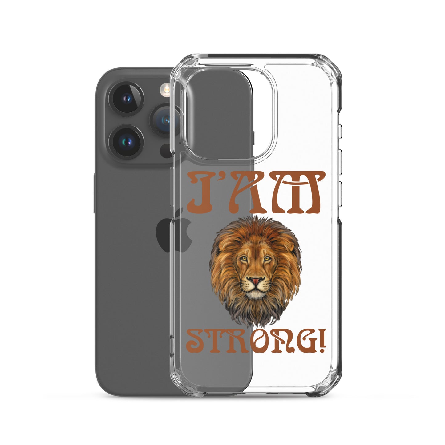 “I’AM STRONG!”Clear Case for iPhone® W/Brown Font