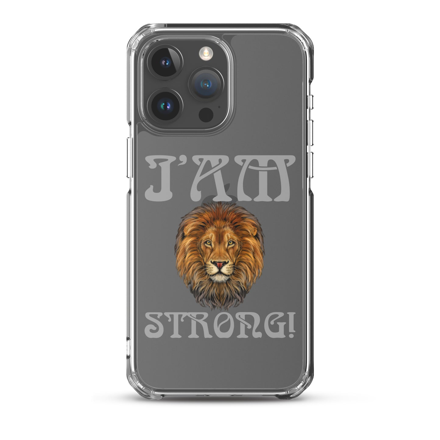 “I’AM STRONG!”Clear Case for iPhone® W/Grey Font