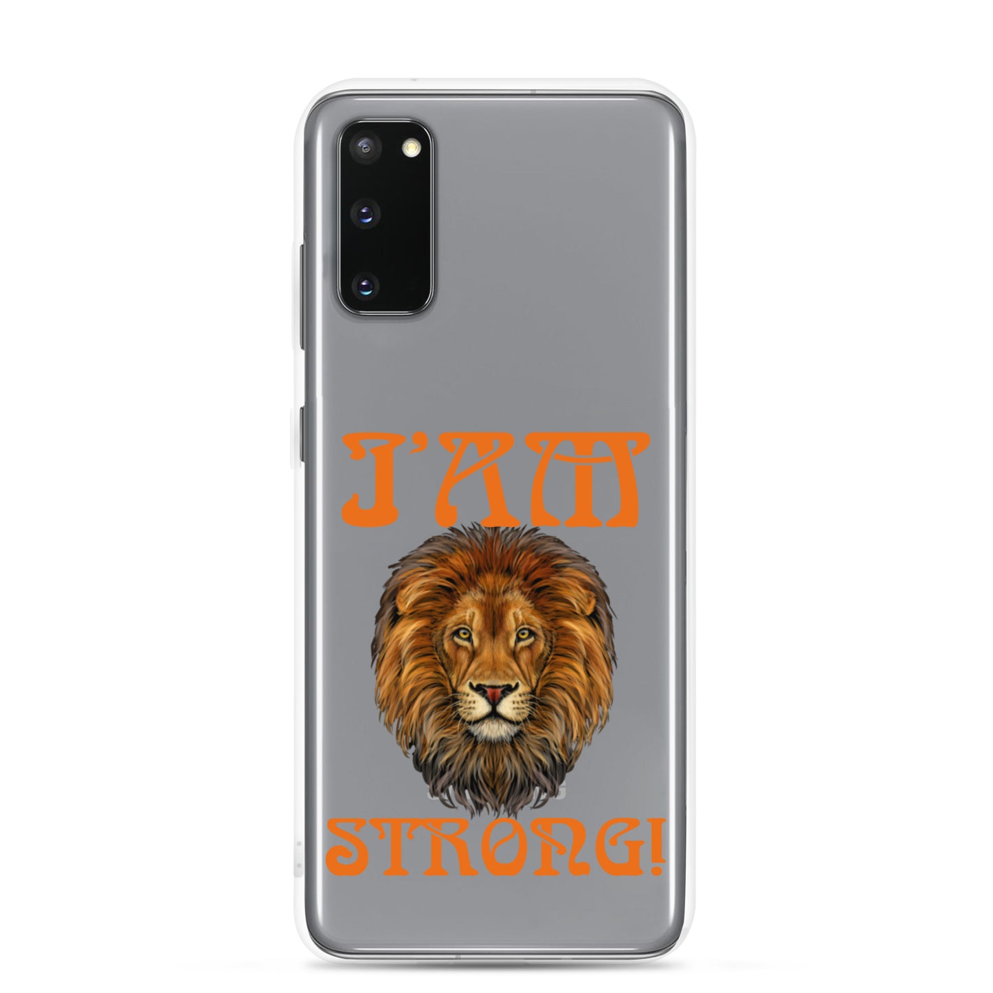 “I’AM STRONG!”Clear Case for Samsung® W/Orange Font