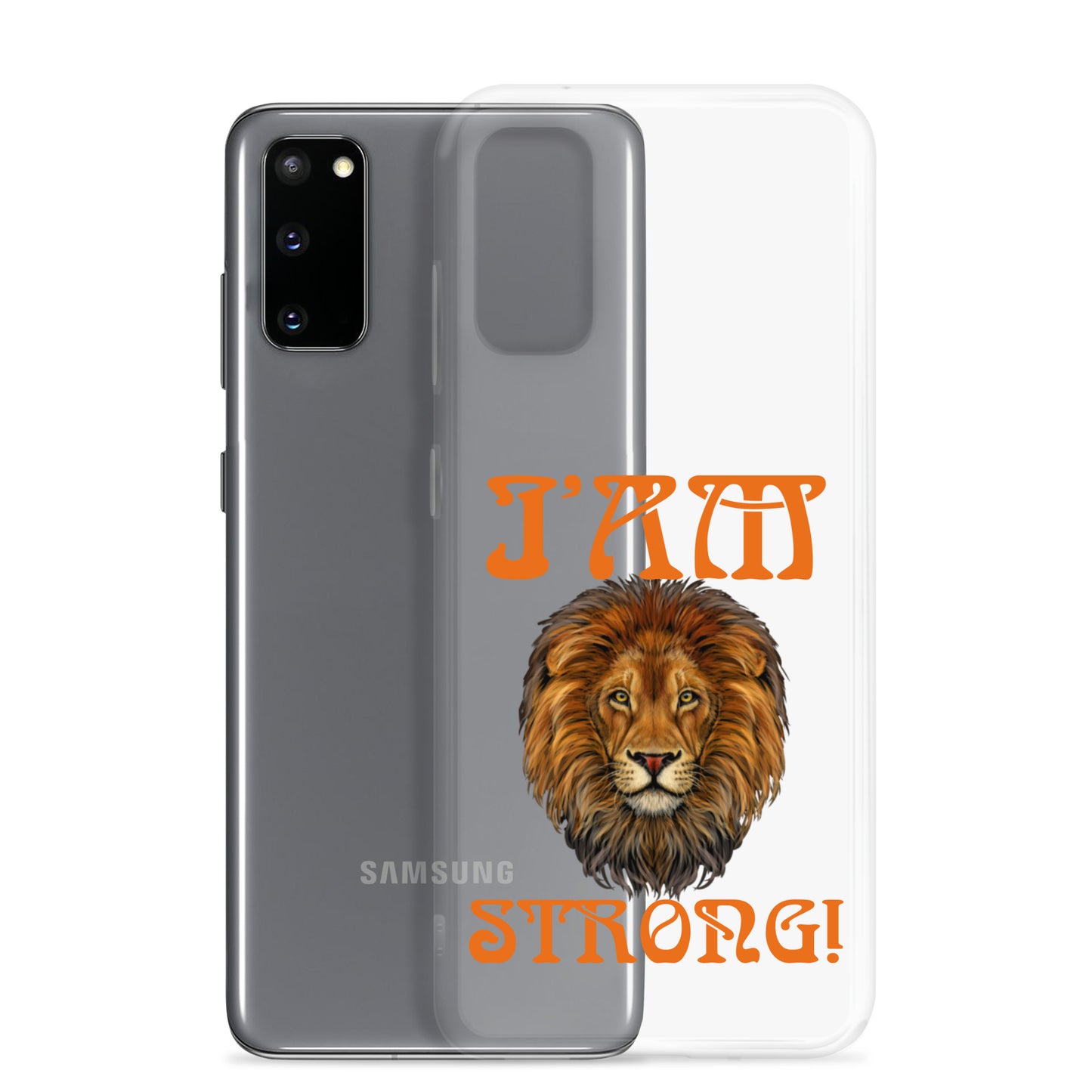 “I’AM STRONG!”Clear Case for Samsung® W/Orange Font