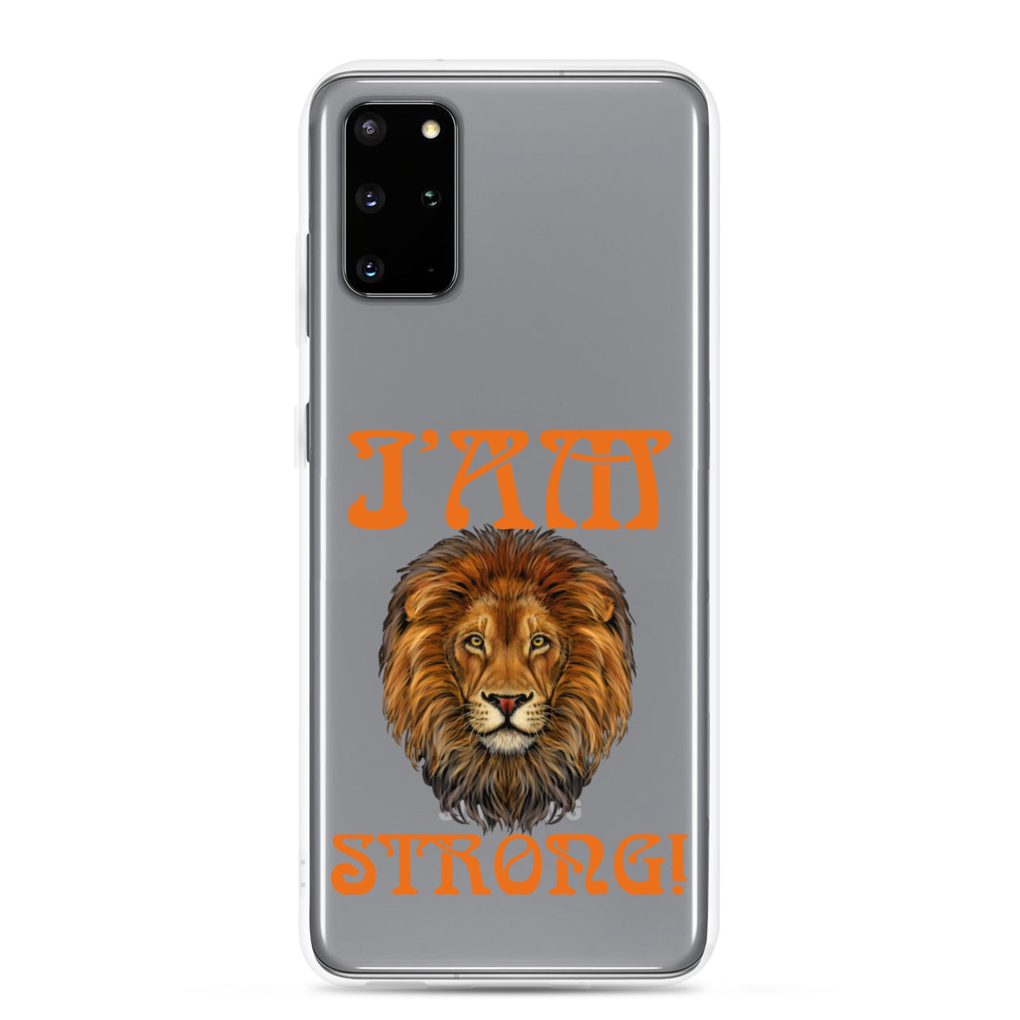 “I’AM STRONG!”Clear Case for Samsung® W/Orange Font