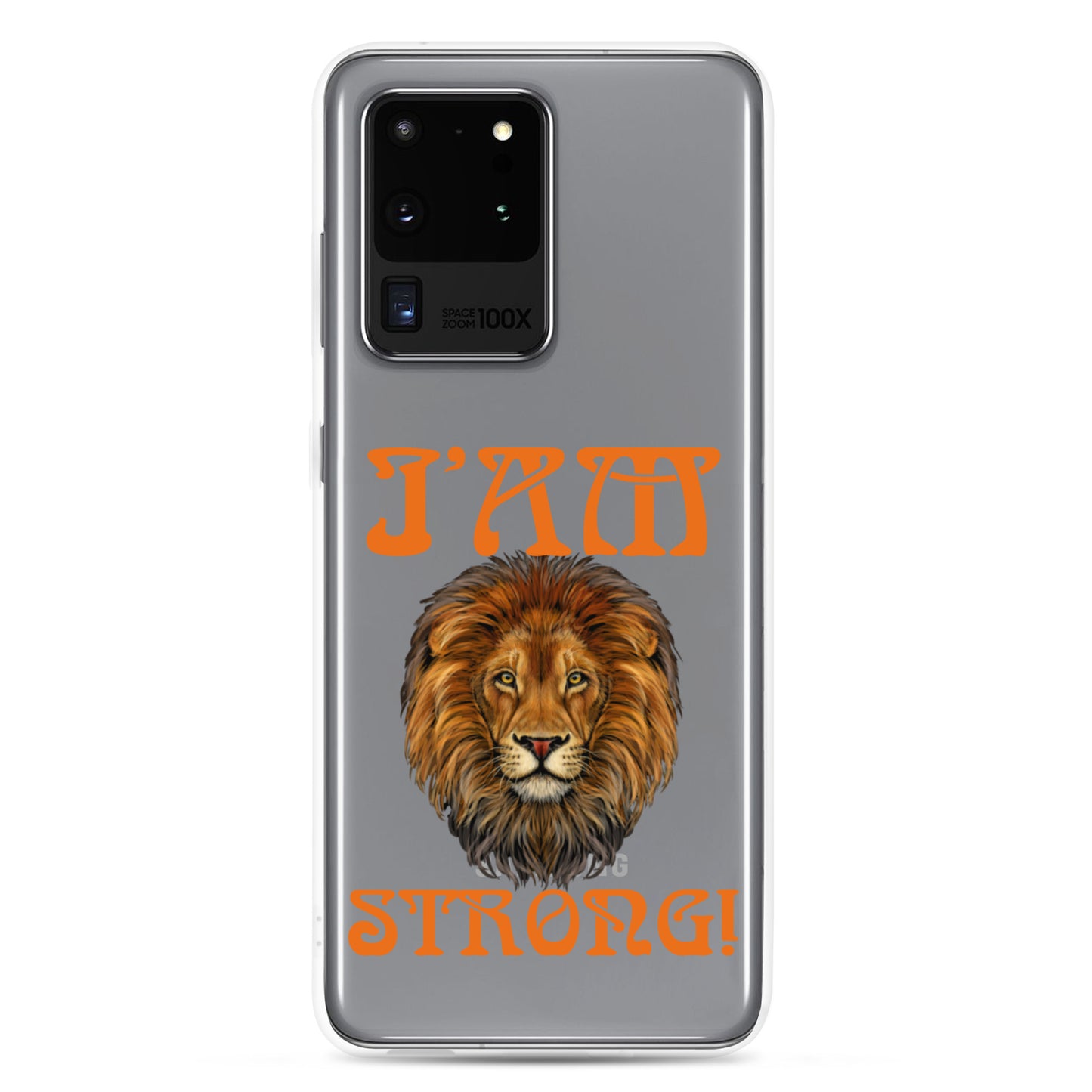 “I’AM STRONG!”Clear Case for Samsung® W/Orange Font