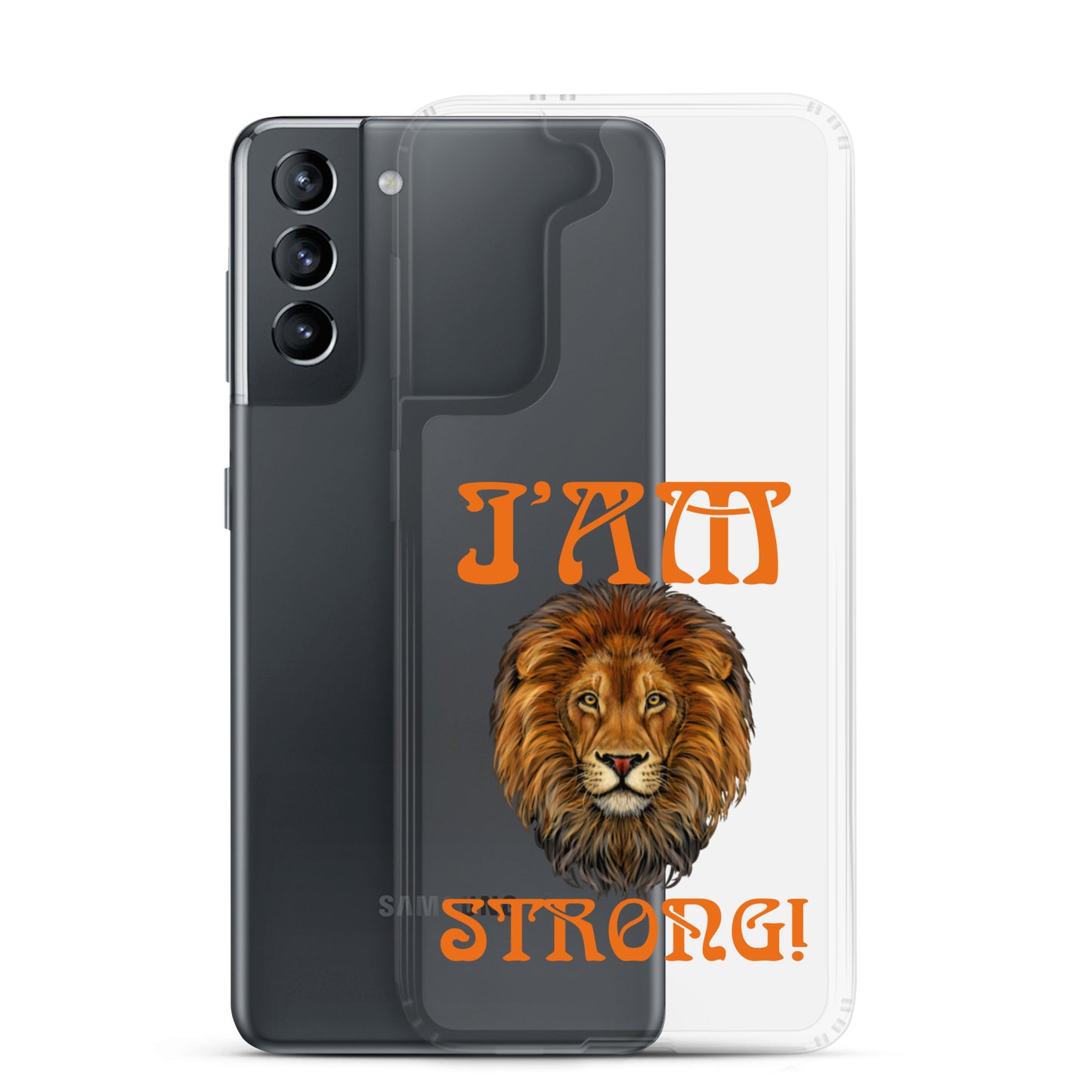 “I’AM STRONG!”Clear Case for Samsung® W/Orange Font