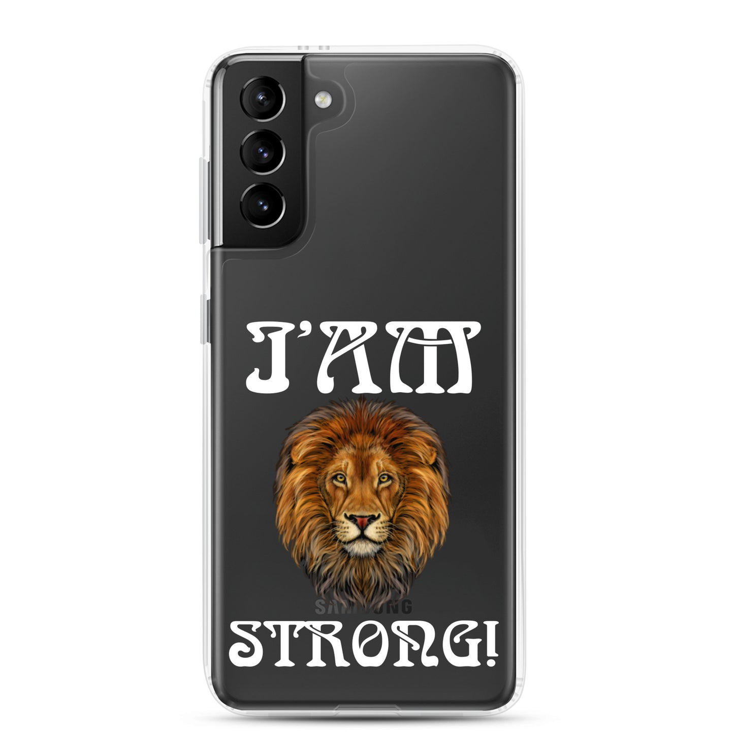 “I’AM STRONG!”Clear Case for Samsung® W/White Font