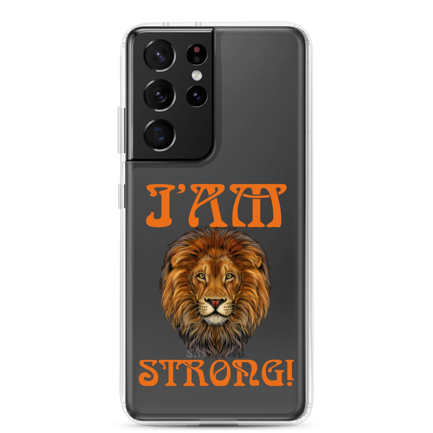 “I’AM STRONG!”Clear Case for Samsung® W/Orange Font