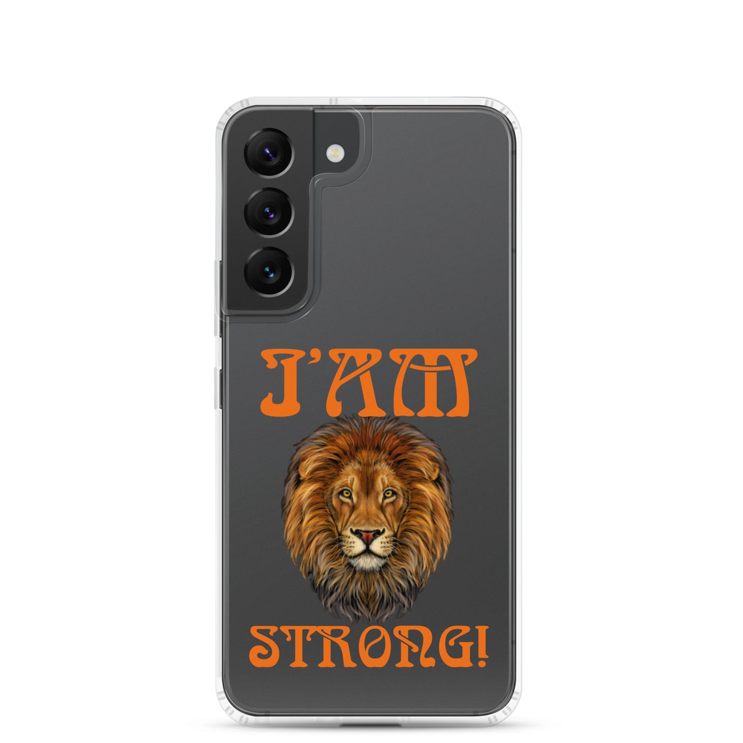 “I’AM STRONG!”Clear Case for Samsung® W/Orange Font