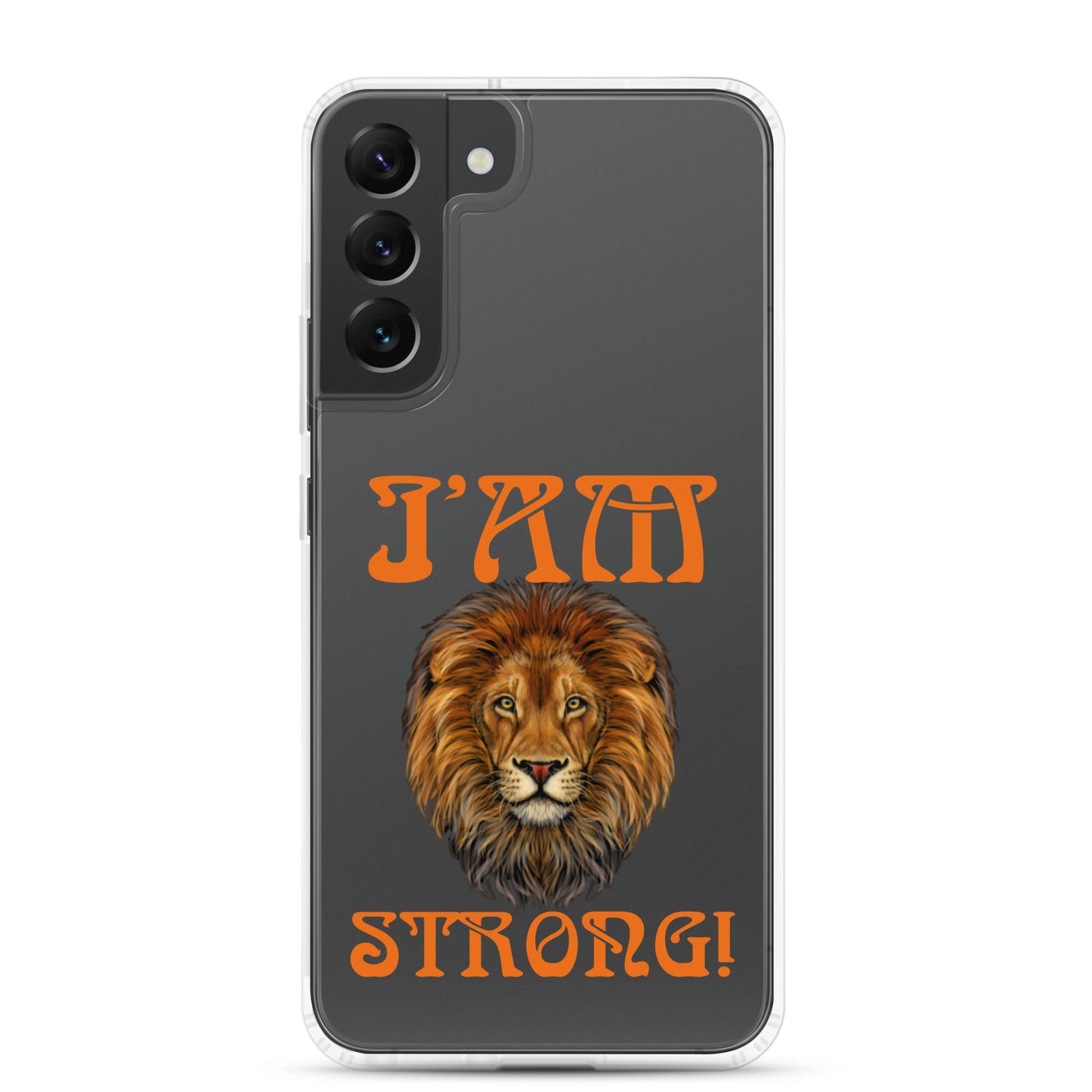 “I’AM STRONG!”Clear Case for Samsung® W/Orange Font